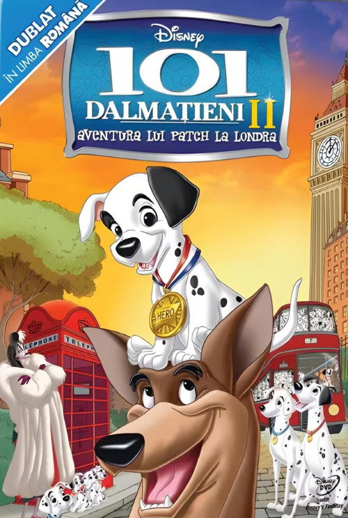 101 dalmațieni II: Aventura în Londra a lui Petic (2003) (Dublat în Română)