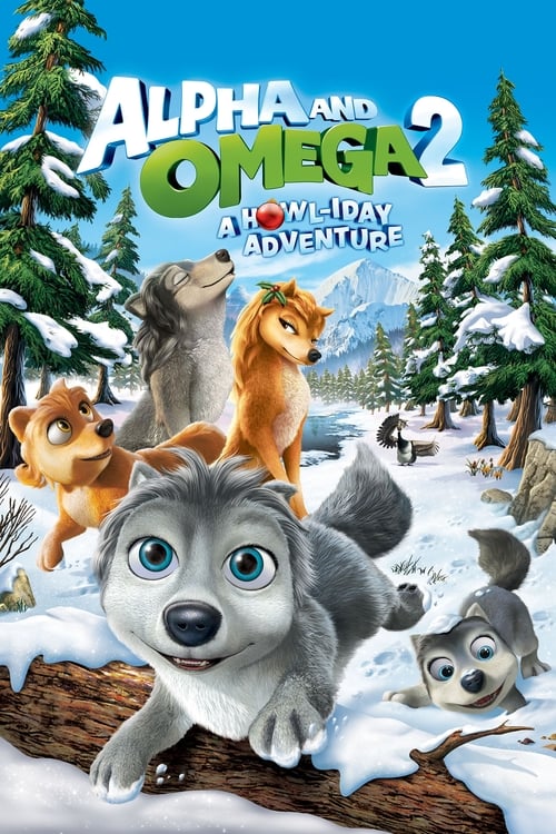 Alpha și Omega 2: Aventuri de sărbători (2013) (Dublat în Română)